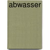 Abwasser by Jesse Russell
