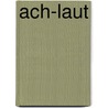 Ach-Laut by Jesse Russell