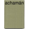 Achamán by Jesse Russell