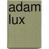 Adam Lux door Jesse Russell