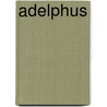 Adelphus by Jesse Russell