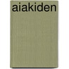 Aiakiden door Jesse Russell
