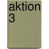 Aktion 3 by Jesse Russell