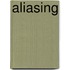 Aliasing