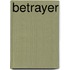 Betrayer