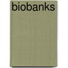 Biobanks by Antonella De Robbio
