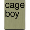 Cage Boy by Jillian Powell