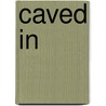 Caved in door Tim Myers
