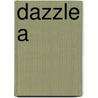 Dazzle A by Gould Judith