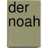 Der Noah