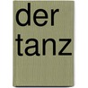 Der Tanz door Max Von Boehn