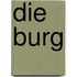 Die Burg