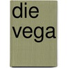 Die Vega door Bernd Leitenberger