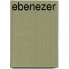 Ebenezer door James A.R. Dickson