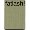 Fatlash! door Karen Kataline