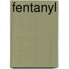Fentanyl by Jesse Russell