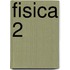 Fisica 2
