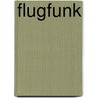 Flugfunk by Jesse Russell