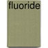 Fluoride