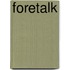 ForeTalk