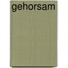 Gehorsam by Cosette