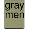 Gray Men by Tomotake Ishikawa