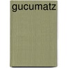 Gucumatz by Edgar Wallace