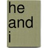 He and I