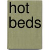 Hot Beds door Jack First