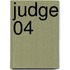 Judge 04