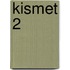 Kismet 2