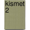 Kismet 2 by Raynesha Pittman