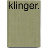 Klinger. door Schmid Max