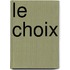 Le Choix