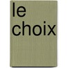 Le Choix by Orlanne Gray