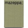 Mazeppa; by H. M. Milner