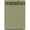 Metalion by Jon Kristiansen