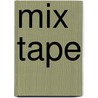 Mix Tape door Thurston Moore