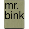 Mr. Bink door Marijke Amado