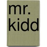 Mr. Kidd by Robert R. O'Brien