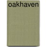 Oakhaven by Mr Michael Steven Neely