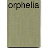 Orphelia by Johanna Autmaring