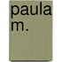 Paula M.