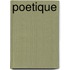 Poetique