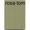 Rosa-tom by Roland Schwaiger