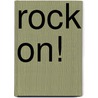 Rock On! door Eileen Joyce