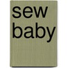 Sew Baby door Choly Knight