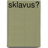 Sklavus? door Michael Kuhn