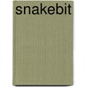Snakebit by Ellen L. Hughes