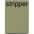 Stripper